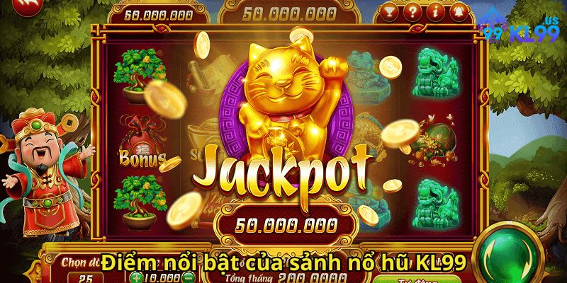 Điểm nổi bật của sảnh nổ hũ KL99