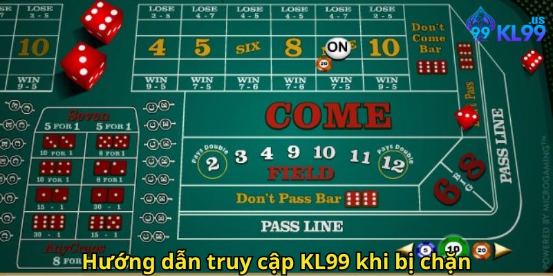Link Vào KL99 Chính Thức – Cập Nhật Mới Nhất 2025 3 Huong dan truy cap KL99 khi bi chan