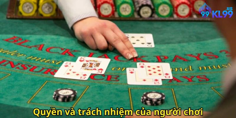 Quyền và trách nhiệm của người chơi