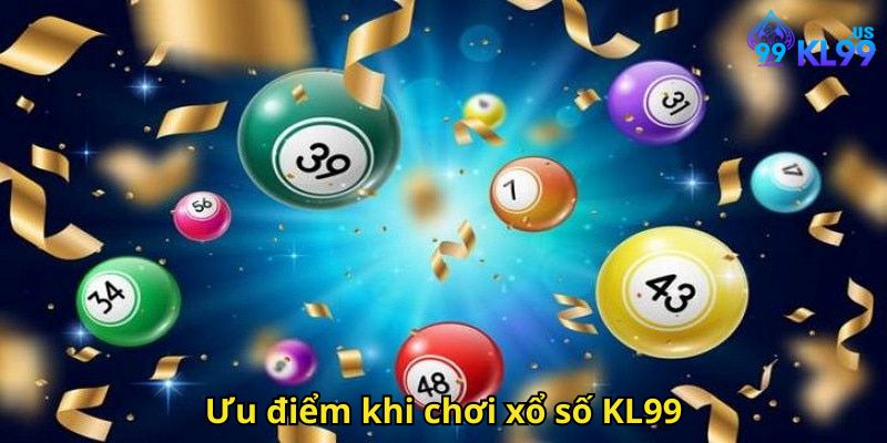 Ưu điểm khi chơi xổ số KL99