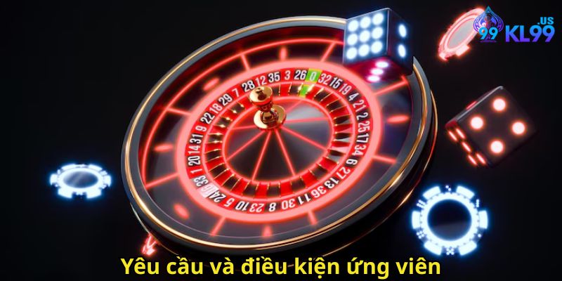 KL99 Tuyển Dụng Cơ Hội Việc Làm Casino Online Uy Tín 2025 3 Yêu cầu và điều kiện ứng viên