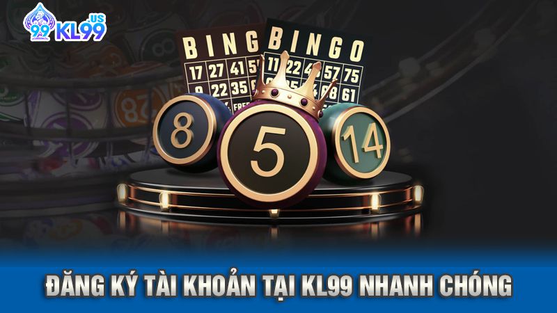kl99 4 Đăng ký tài khoản tại KL99 nhanh chóng